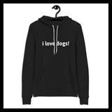 i love dogs! Unisex hoodie